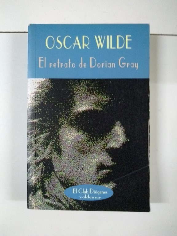 El retrato de Dorian Gray - Oscar Wilde