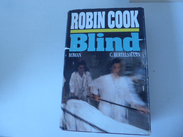 Blind. Roman. Hardcover mit Schutzumschlag - Robin Cook