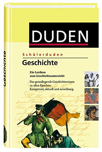Schülerduden Geschichte: Das Fachlexikon von A-Z - Forstmann, Wilfried, Bernd Schneidmüller und Gabriele Schneidmüller