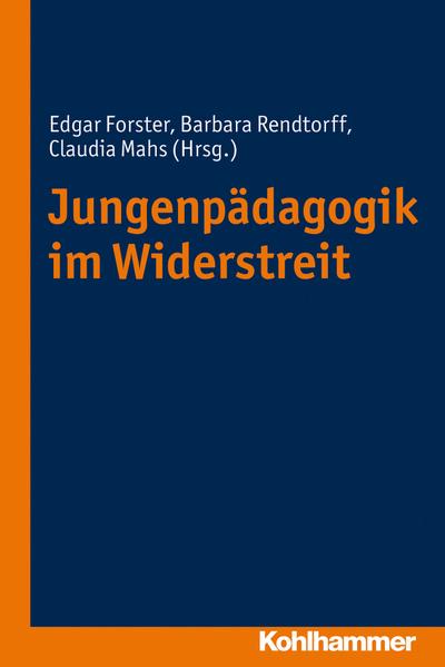 Jungenpädagogik im Widerstreit - Claudia Mahs