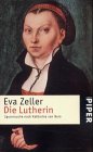 Die Lutherin : Spurensuche nach Katharina von Bora. Piper ; 2999 - Zeller, Eva