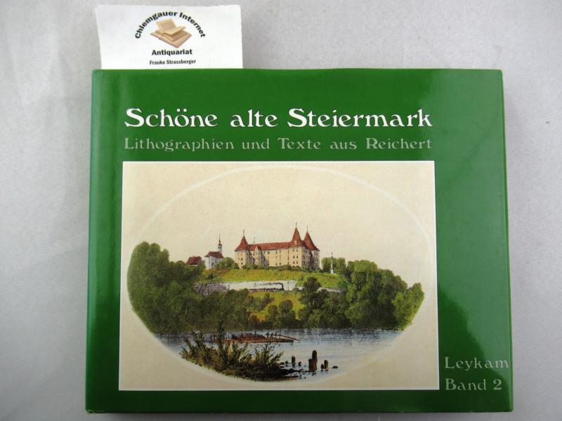 Schöne alte Steiermark. Aus Karl Reicherts Album 