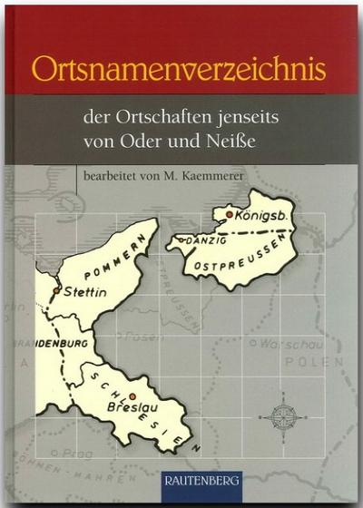 Ortsnamenverzeichnis der Ortschaften jenseits von Oder und Neisse - M Kaemmerer