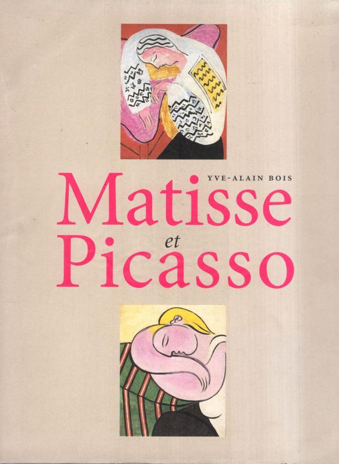 Matisse et Picasso - Yve-Alain Bois