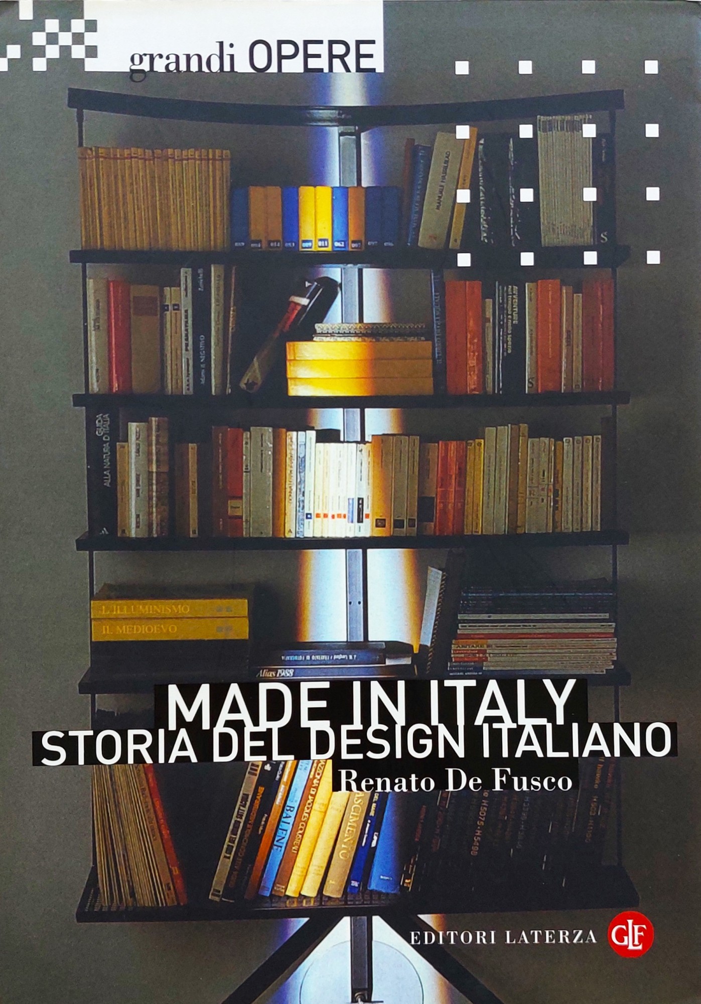 Made in Italy. Storia del design italiano - DE FUSCO, Renato (Napoli, 1929)