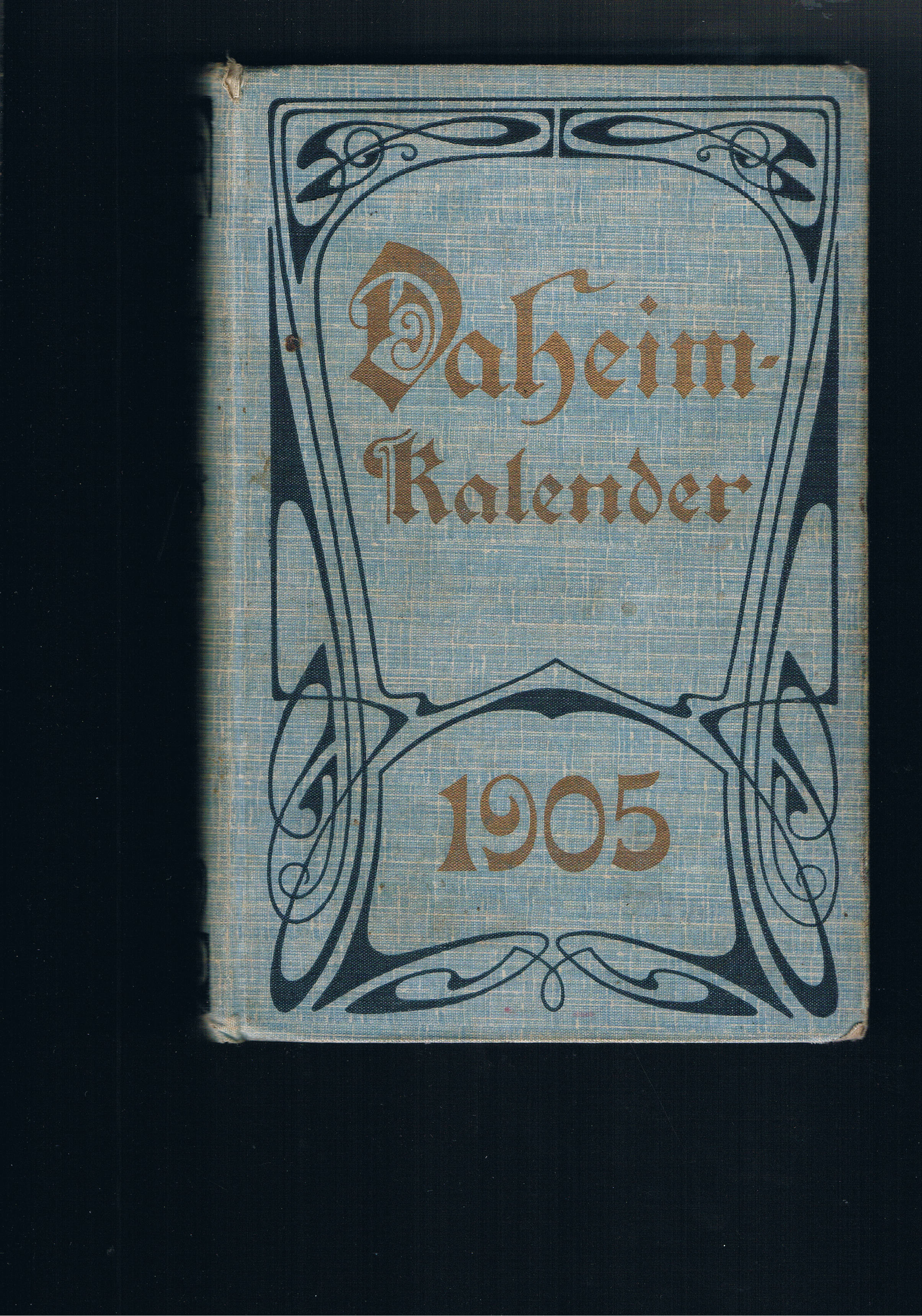 Daheim-Kalender für das Deutsche Reich auf das Gemeinjahr 1905 von Redaktion des Daheim: gut 