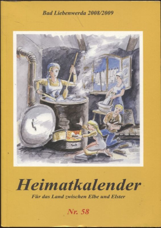 Heimatkalender Heimatkundliches Jahrbuch für den Altkreis Bad Liebenwerda, das Mückenberger Ländchen, Ortrand am Schraden, Falkenberg und Uebigau 2008/2009 - Arbeitsgemeinschaft für Heimatkunde e.V. (Hg.)