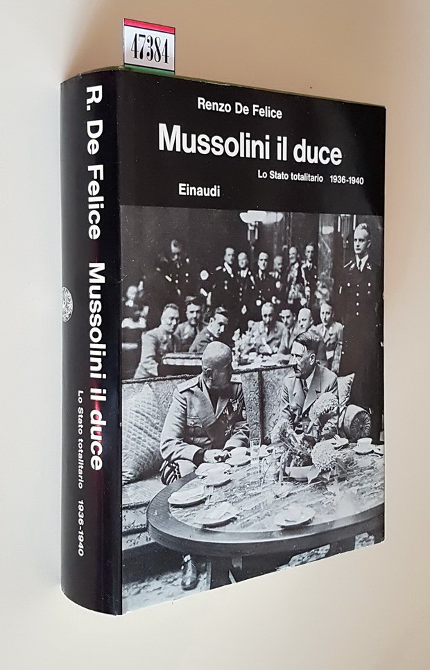 MUSSOLINI IL DUCE - 2. Lo Stato totalitario 1936-1940 - RENZO DE FELICE