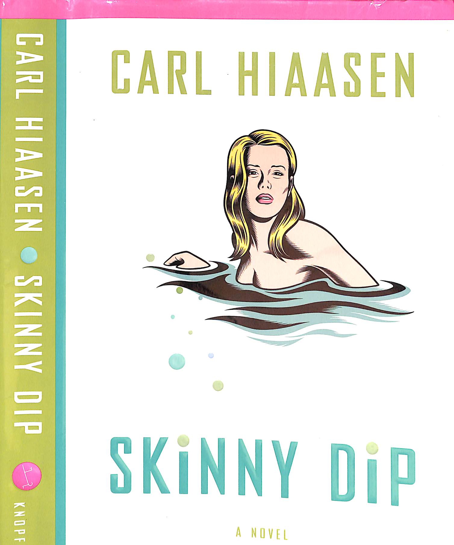 Skinny Dip HIASSEN, Carl [Fine] [Hardcover]