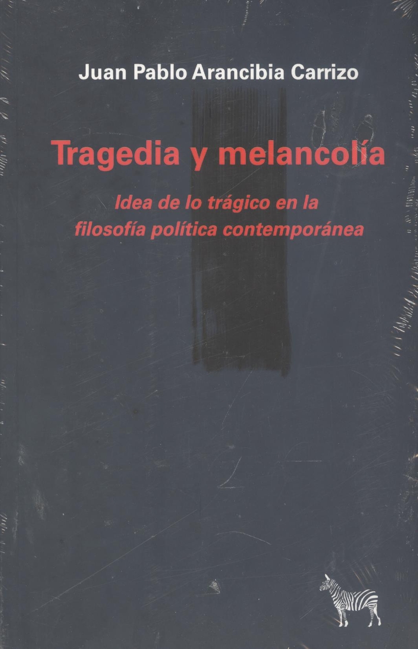 Tragedia y melancola - Juan Pablo Arancibia Carrizo