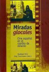 Miradas glocales : cine español en el cambio de milenio - Pohl, Burkhard, (ed. lit.); Türschmann, Jörg, (ed. lit.)