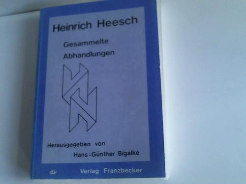Gesammelte Abhandlungen - Heesch, Heinrich
