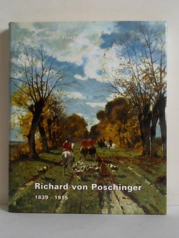 Richard von Poschinger 1839 - 1915. Monographie und Werkverzeichnis - Fisch, Georgine