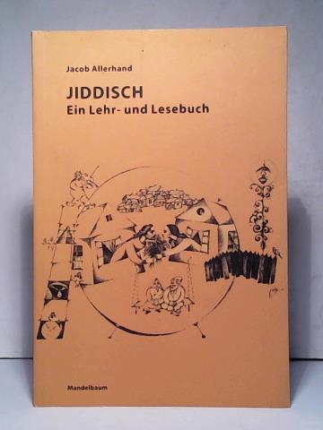 Jiddisch: Ein Lehr- und Lesebuch - Allerhand, Jacob