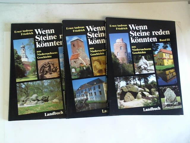 Wenn Steine reden könnten. Aus Niedersachsens Geschichte, Band I-III. Zusammen 3 Bände - Friedrich, Ernst Andreas