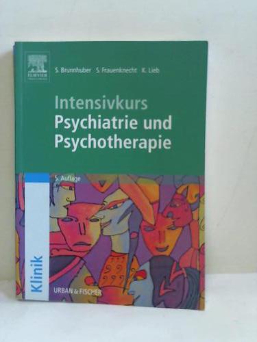 Intensivkurs Psychiatrie und Psychotherapie - Brunnhuber, Stefan / Frauenknecht, Sabine