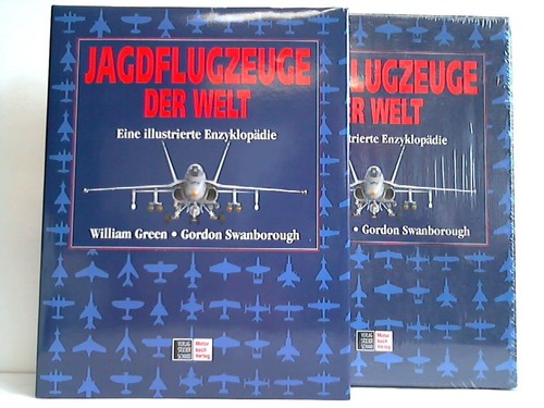 Jagdflugzeuge der Welt. Eine illustrierte Enzyklopädie - Green, William / Swanborough, Gordon