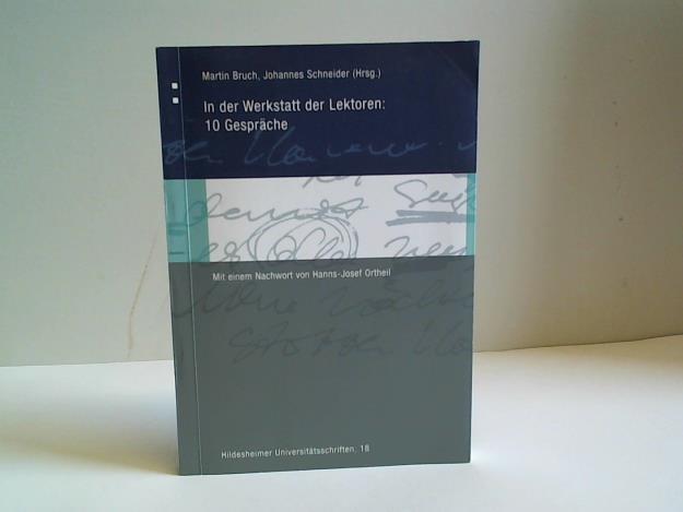 In der Werkstatt der Lektoren. 10 Gespräche - Bruch, MArtin / Schneider, Johannes (HRsg.)