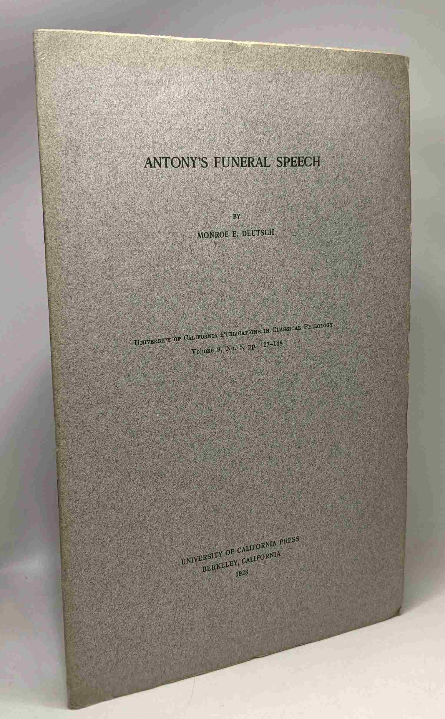 Antony's funeral speech Classical Philology VOLUME 9 N°5 pp. 127148