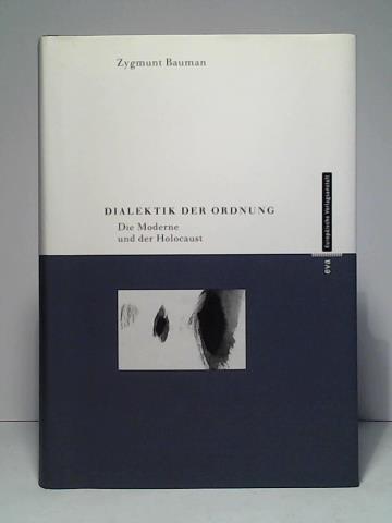 Dialektik der Ordnung: Die Moderne und der Holocaust - Bauman, Zygmunt