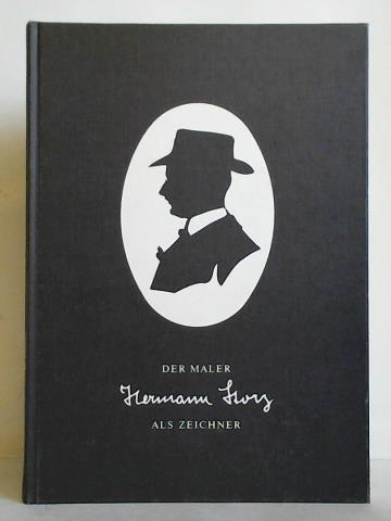 Der Maler Hermann Storz als Zeichner, 1888 - 1943 - Braun, Albrecht (Zusammenstellung)