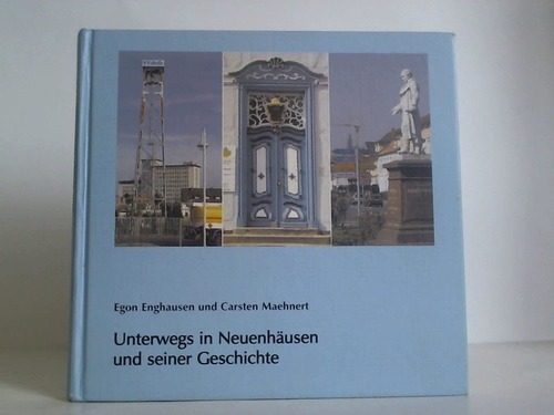 Unterwegs in Neuenhäusen und seiner Geschichte - Celle - Enghausen, Egon / Maehnert, Carsten