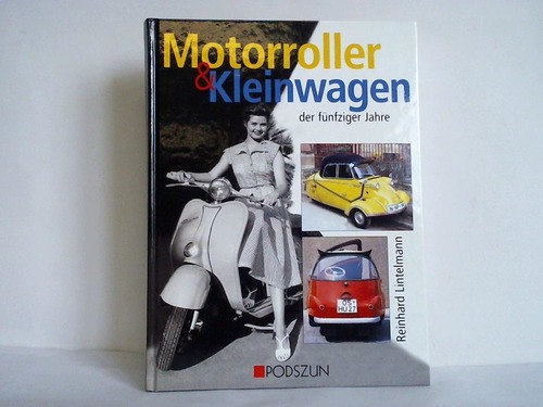 Motorroller & Kleinwagen der fünfziger Jahre - Lintelmann, Reinhard