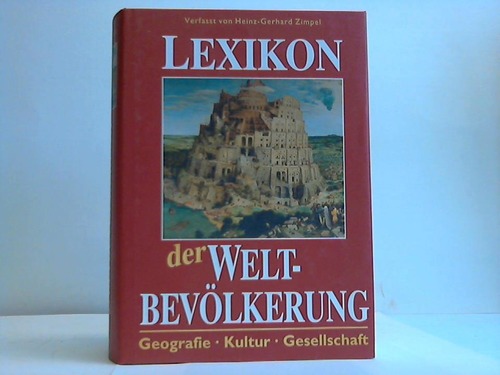 Lexikon der Welt-Bevölkerung. Geografie - Kultur - Gesellschaft - Zimpel, Heinz-Gerhard