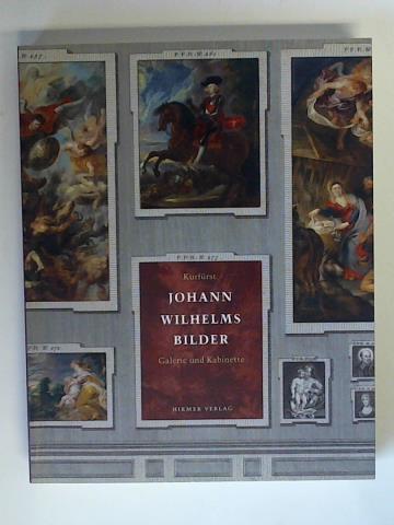 Kurfürst Johann Wilhelms Bilder. Band II. Galerie und Gemäldekabinette - Baumstark, Reinhold
