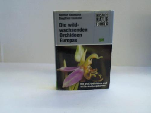 Die wildwachsenden Orchideen Europas - Baumann, Helmut / Künkele, Siegfried
