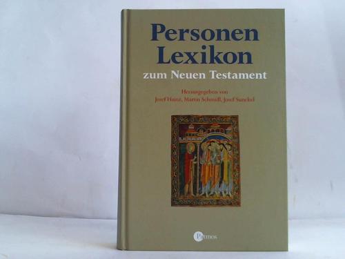 Personenlexikon zum Neuen Testament - Hainz, Josef / Schmidl, Martin / Sunckel, Jose (Hrsg.)