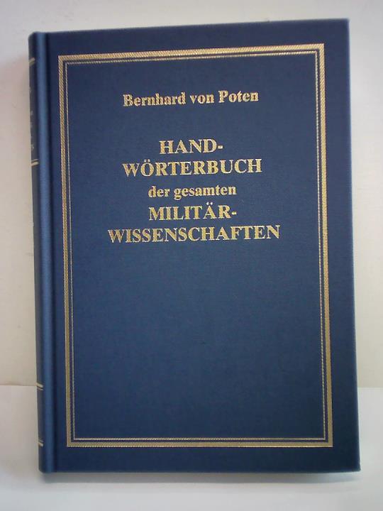 Handwörterbuch der gesamten Militärwissenschaften mit erläuternden Abbildungen - Poten, Bernhard von