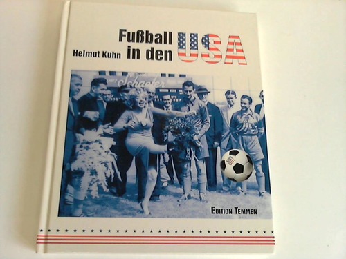 Fussball in den USA - Kuhn, Helmut