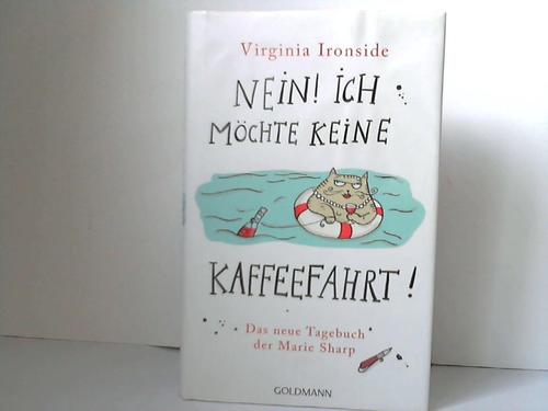 Nein! Ich möchte keine Kaffeefahrt! Das neue Tagebuch der Marie Sharp - Ironside, Virginia