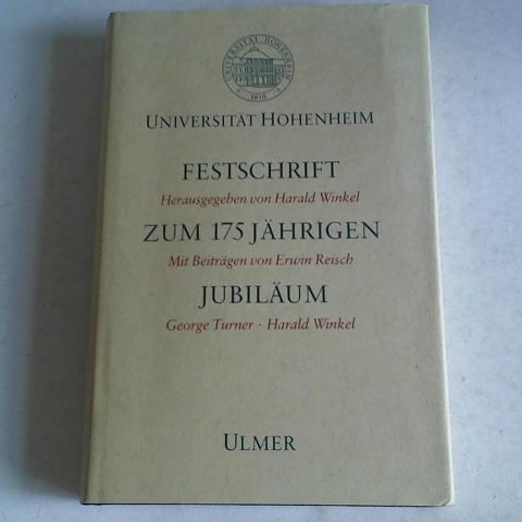 Universität Hohenheim. Festschrift zum 175 Jährigen Jubiläum - Winkel, Harald (Hrsg.)
