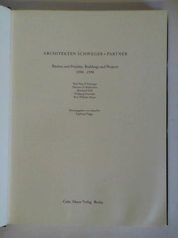 Architekten Schweger + Partner. Bauten und Projekte = Buildings and Projects 1990 - 1998 - Flagge, Ingeborg (Hrsg.)