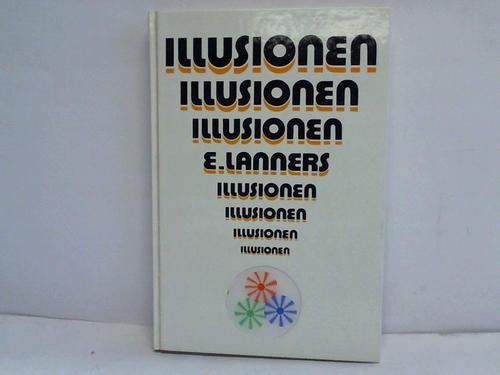 Illusionen, Illusionen, Illusionen - Lanners, Edi (Hrsg.)
