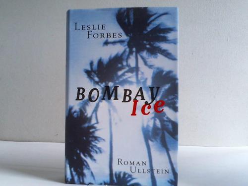 Bombay Ice. Roman - Forbes, Leslie
