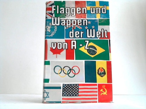 Flaggen und Wappen der Welt von A-Z - Louda, J.