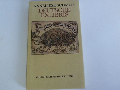 Deutsche Exlibris. Von den Ursprüngen bis zum Beginn des 20. Jahrhunderts - Schmidt, Anneliese