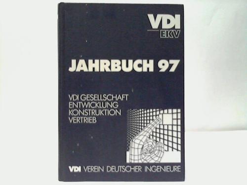 Jahrbuch 97. VDI Gesellschaft Entwicklung Konstruktion Vertrieb - Verein Deutscher Ingenieure (Hrsg.)