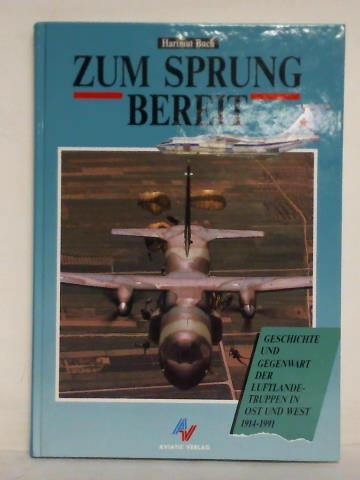 Zum Sprung bereit. Zur Geschichte und Gegenwart der Luftlandetruppen in Ost und West 1914 - 1991 - Buch, Hartmut