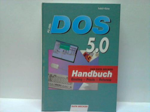 PC-IMS- DOS 5.0. Das DATA BECKER Handbuch. Einstieg-Praxis-Referenz - Data Becker