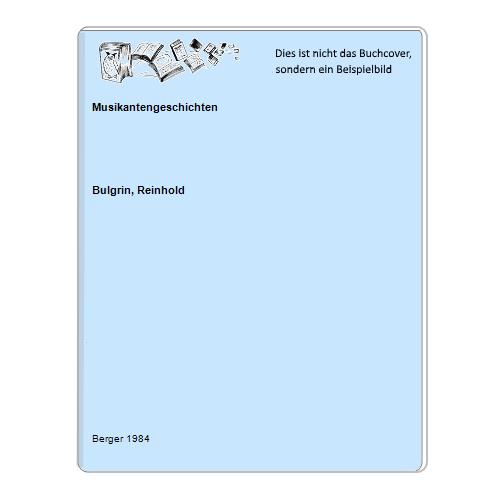 Musikantengeschichten - Bulgrin, Reinhold