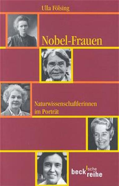Nobel-Frauen: Naturwissenschaftlerinnen im Porträt - Fölsing, Ulla