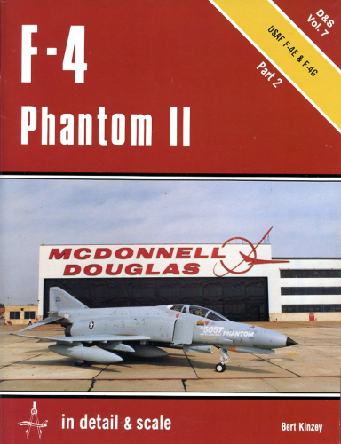 F-4 Phantom II - USAF F-4E & F-4G - Part 2, in detail & scale Vol. 7 - Kinzey, Bert