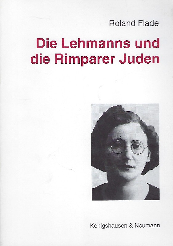 Die Lehmanns und die Rimparer Juden Zur Dauerausstellung im Rathaus Rimpar - Flade, Roland