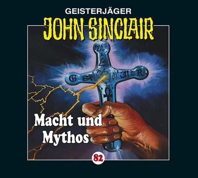 Geisterjäger John Sinclair - Macht und Mythos, 1 Audio-CD : Macht und Mythos. 3. Teil der Kreuz-Trilogie. - Jason Dark
