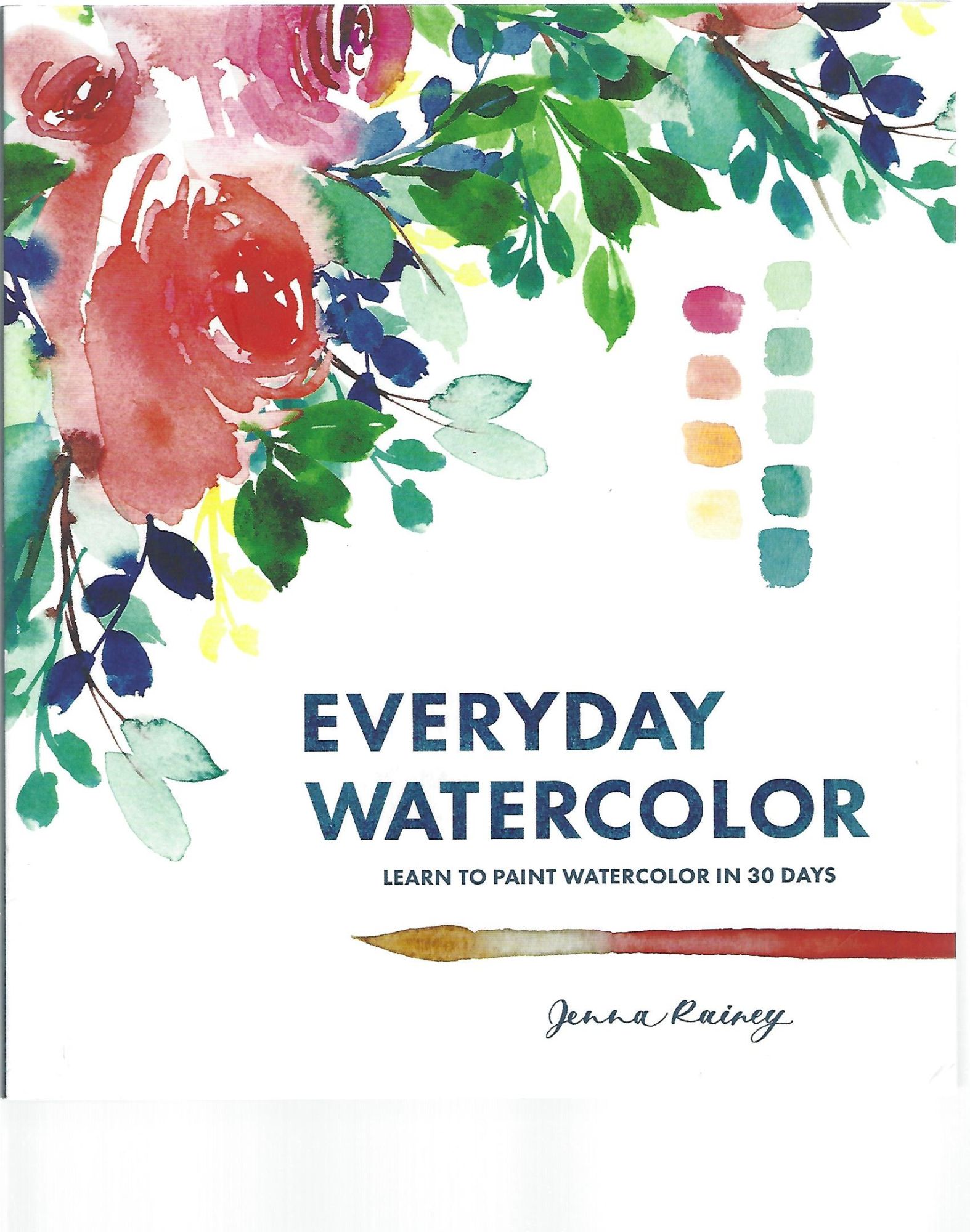 Everyday Watercolor - Dein 30-Tage-Aquarellkurs - Rainey, Jenna:  9783863559731 - AbeBooks