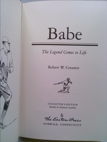 Babe: The Legend Comes to Life by Creamer, Robert